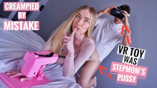 VR SLUT or STEPMOM? She ME INTO RAW CREAMPIE! (CAUGHT ON CAMERA)